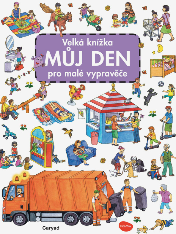 ELLA & MAX Veľká kniha MÔJ DEŇ pre malých rozprávačov