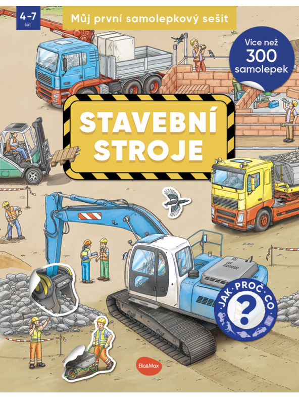 ELLA & MAX Moja prvá kniha samolepiek - STAVEBNÉ STROJE